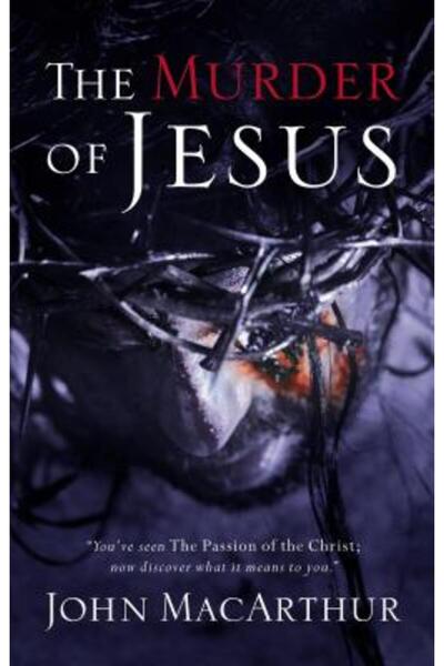 Thomas Nelson Publishers Uciderea lui Isus: Un studiu despre cum a murit Isus