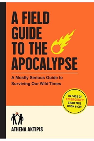 Workman Pr Un ghid de teren al Apocalipsei: Un ghid în mare parte serios pent...