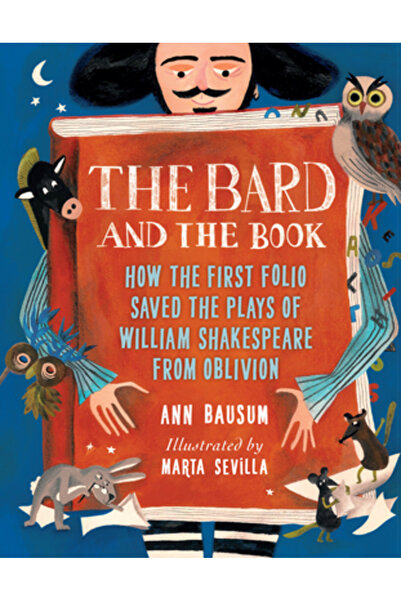 Peachtree Publ Ltd Bardul și cartea: Cum a salvat primul in-folio piesele lui...