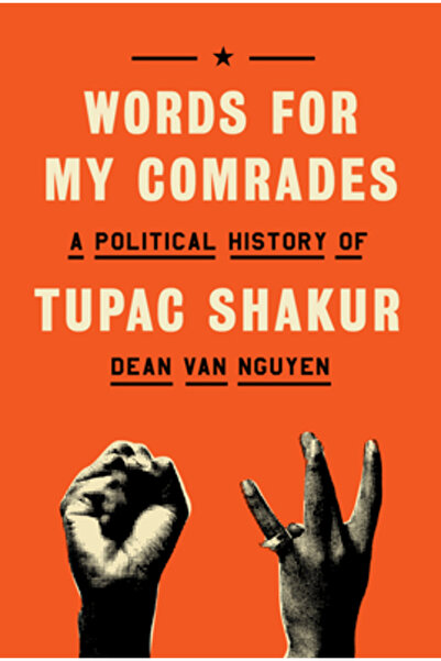 Doubleday Books Cuvinte pentru camarazii mei: o istorie politică a lui Tupac Shakur