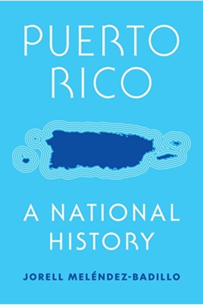 Princeton Univ Pr Puerto Rico: O istorie națională