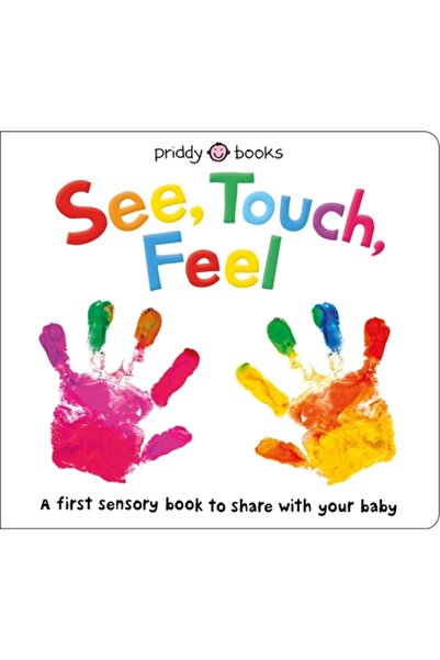 Priddy Books Vezi, Atinge, Simte: O primă carte senzorială