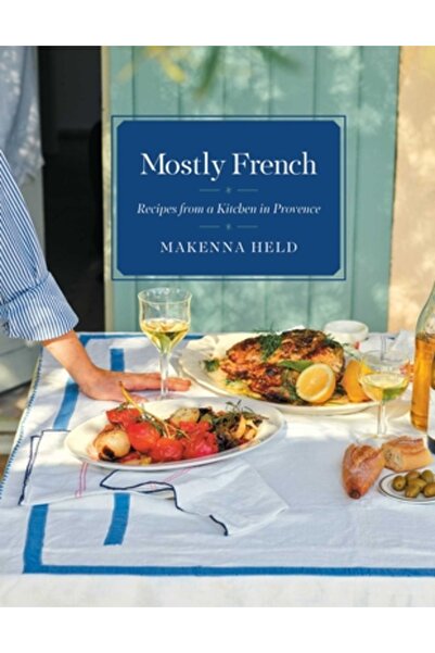 Atria În mare parte franceză: Rețete dintr-o bucătărie din Provence (o carte ...