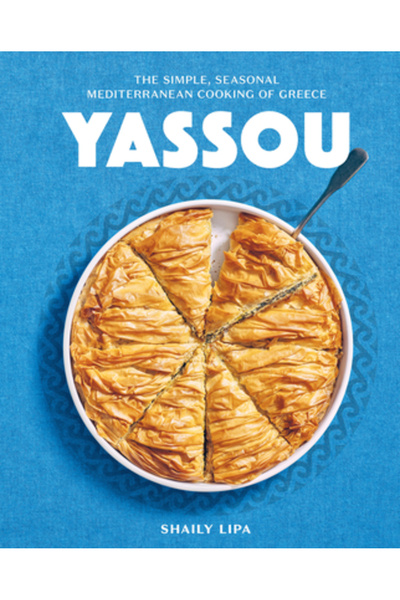 Artisan Yassou!: Bucătăria mediteraneană proaspătă și aromată a Greciei continentale și a insulelor