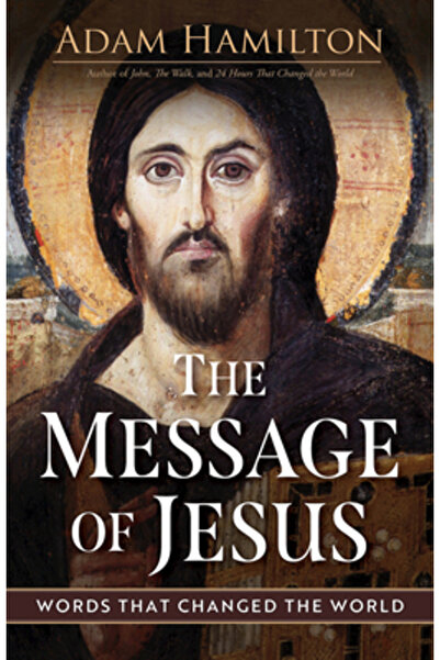 Abingdon Pr Mesajul lui Isus: Cuvinte care au schimbat lumea