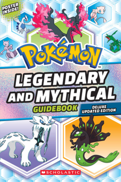 Scholastic Legendary and Mythical Guidebook: Deluxe Updated Edition (Pok