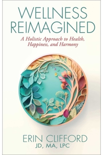 Forefront Books Wellness Reimaginat: O abordare holistică a sănătății, fericirii și armoniei