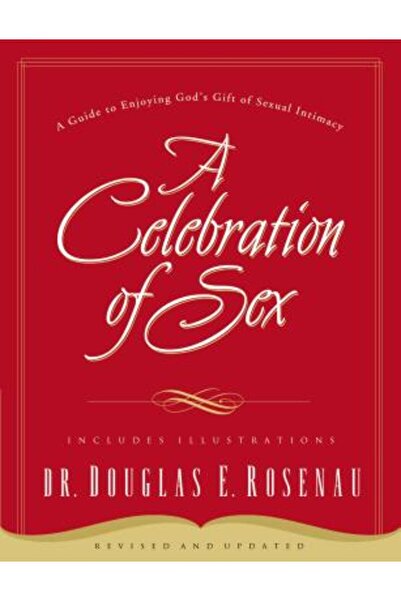 Thomas Nelson Publishers O celebrare a sexului: Un ghid pentru a te bucura de...