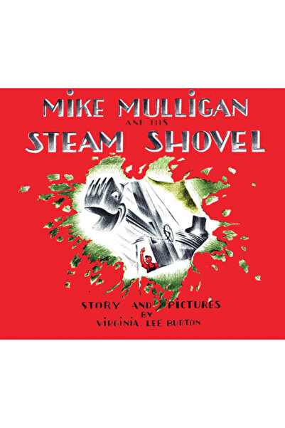 Houghton Mifflin Mike Mulligan and His Steam Shovel