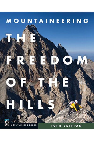 Mountaineers Books Alpinism: Libertatea dealurilor, ediția a 10-a