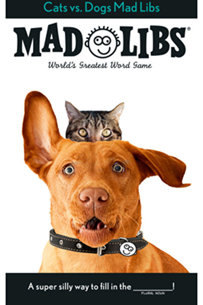 Price Stern Sloan Inc Pisici vs. Câini Mad Libs: Cel mai grozav joc de cuvint...