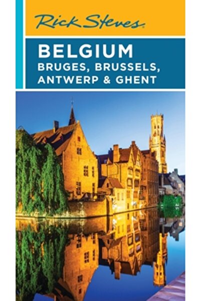 Avalon Travel Publ Rick Steves Belgia: Bruges, Bruxelles, Anvers și Gent