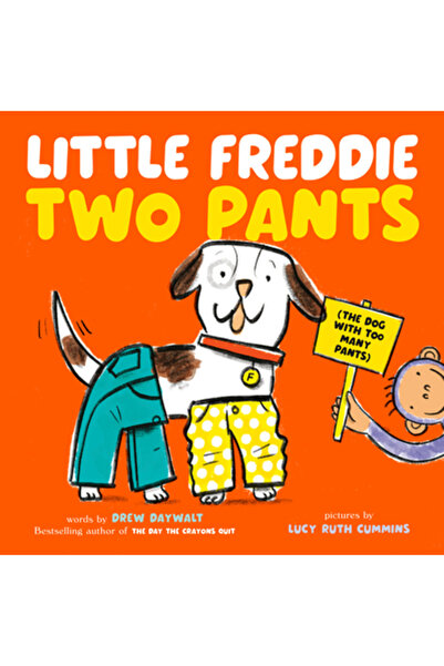 Philomel Micul Freddie cu doi pantaloni: (Câinele cu prea mulți pantaloni)