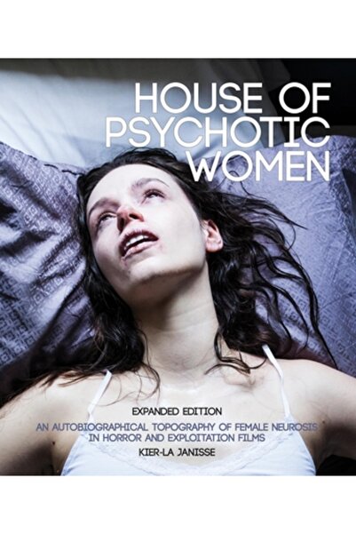 Fab Pr Casa femeilor psihotice: Ediție extinsă tipărită: O topografie autobio...