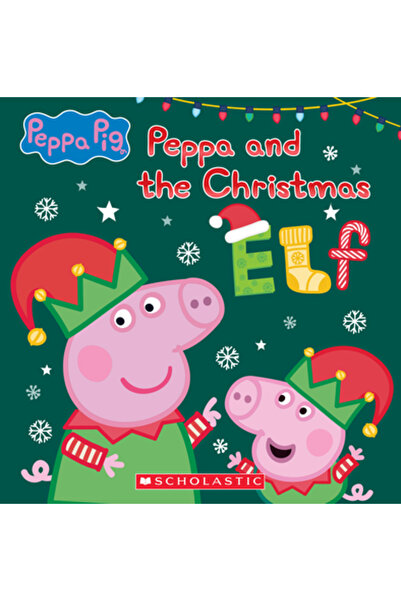 Scholastic Peppa and the Christmas Elf (Peppa Pig)