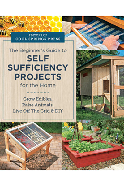 New Shoe Pr Ghidul începătorului pentru proiecte de autosuficiență pentru casă: Cultivarea de alimente comestibile, creșterea animalelor, trăirea din...