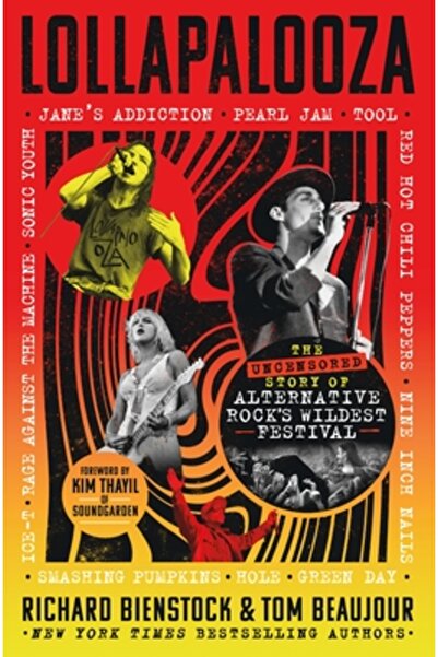 St Martins Pr Lollapalooza: Povestea necenzurată a celui mai sălbatic festiva...