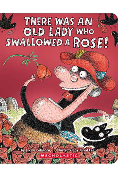 Cartwheel Books A fost o bătrână care a înghițit un trandafir!