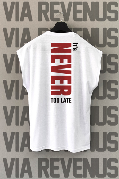 Vordevia It's Never Too Late Gym Back Printed Zero Sleeve 100% Cotton Sports Tshirt