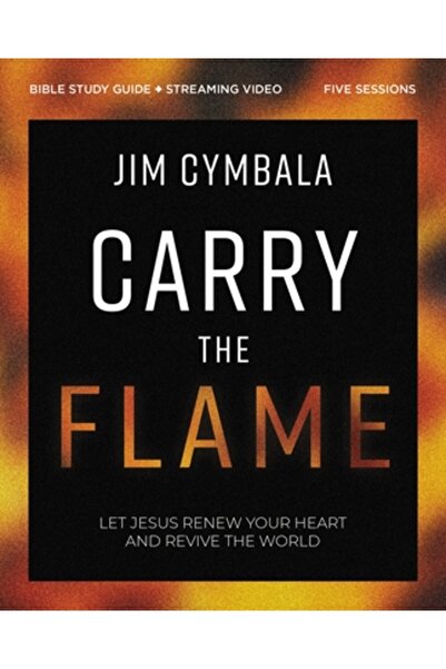 Thomas Nelson Pub Ghid de studiu biblic „Carry the Flame” plus videoclip în streaming: Un studiu biblic despre reînnoirea inimii și readucerea la viață