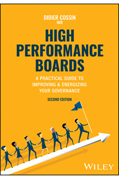 Wiley Consilii de administrație de înaltă performanță: un ghid practic pentru...