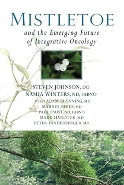 Portal Books Mistletoe and the Emerging Future of Integrative Oncology