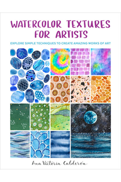 QUARRY BOOKS Texturi de acuarelă pentru artiști: Explorează tehnici simple pe...