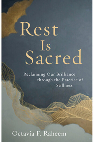 Shambhala Rest Is Sacred: Reclaiming Our Brilliance Through the Practice of S...