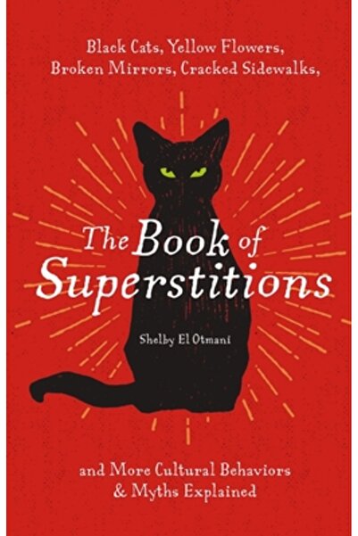 Cider Mill Pr Cartea Superstițiilor: Pisici negre, flori galbene, oglinzi spa...