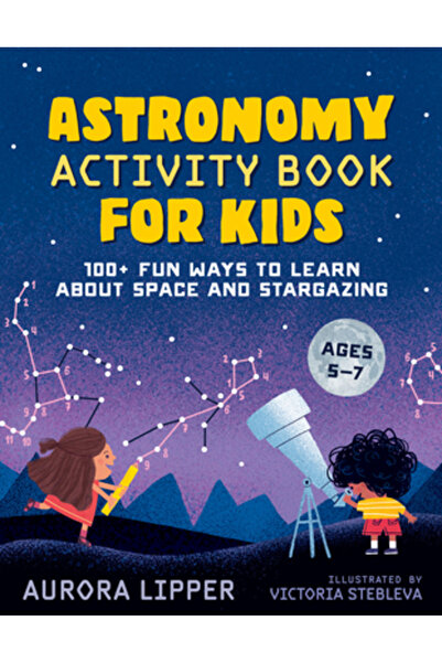 ZEITGEIST Caiet de activități de astronomie pentru copii: Peste 100 de moduri...