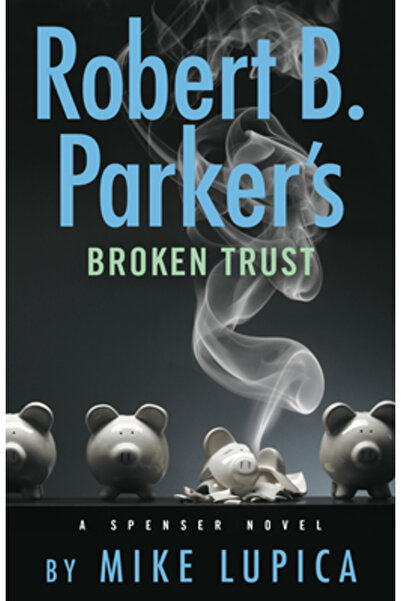 G P Putnam Sons Robert B. Parker's Broken Trust