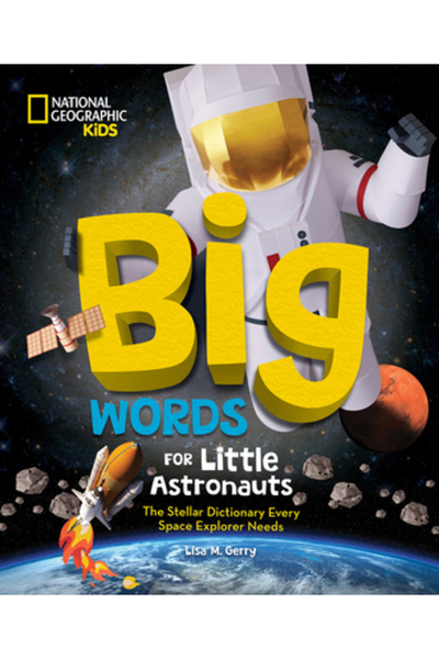 Natl Geographic Soc Cuvinte importante pentru micii astronauți: Dicționarul s...