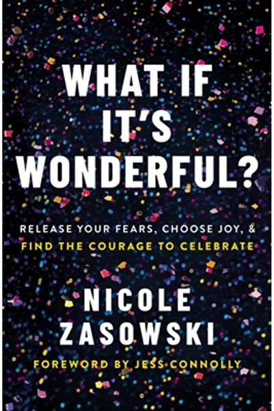 Thomas Nelson Pub Ce-ar fi dacă ar fi minunat?: O invitație să-ți eliberezi t...