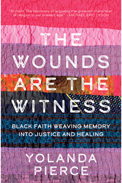 Broadleaf Books Rănile sunt martorul: Credința neagră țese memoria în dreptat...