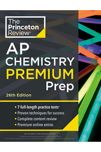 Princeton Review Pregătire Premium pentru Chimie AP, Ediția a 26-a: 7 Teste P...