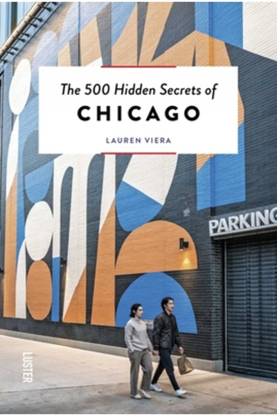 Uitgeverij Luster Cele 500 de secrete ascunse ale orașului Chicago