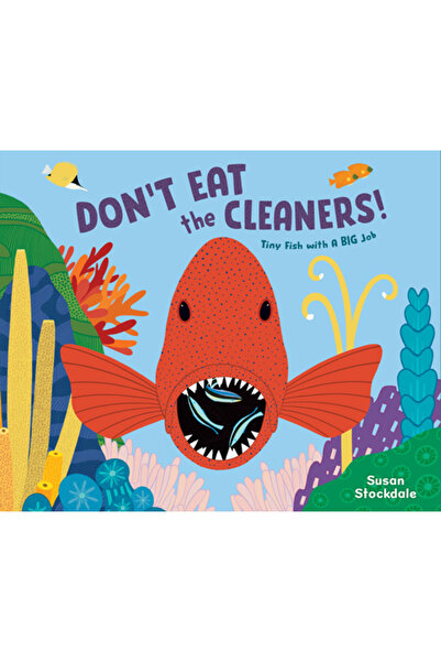 Peachtree Publ Ltd Nu mâncați curățătorii!: Peștișori mici cu o treabă mare