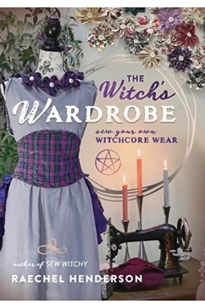 Llewellyn Pub Garderoba vrăjitoarei: Coase-ți propriile haine de vrăjitorie