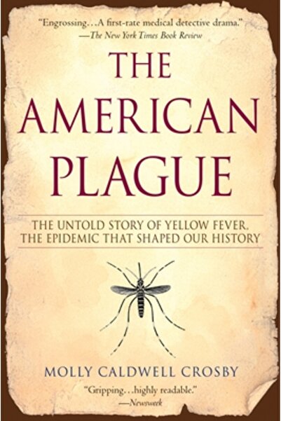 Berkley Publishing Group Ciuma americană: Povestea nespusă a febrei galbene, epidemia care ne-a modelat istoria