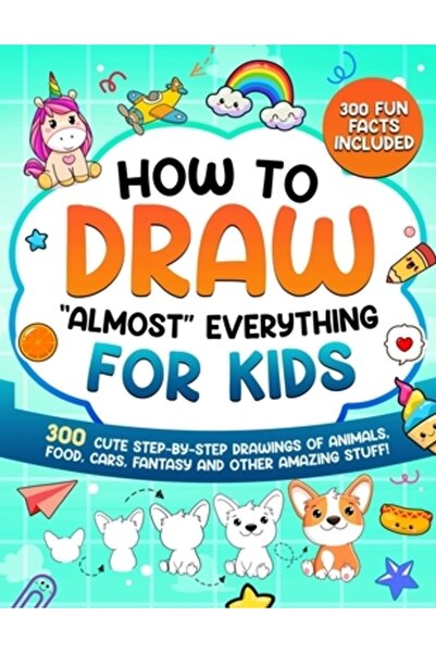 INDEPENDENT CAT Cum să desenezi „aproape” totul pentru copii: 300 de desene d...