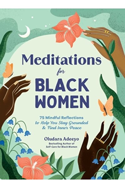 Adams Media Meditații pentru femeile de culoare: 75 de reflecții conștiente c...