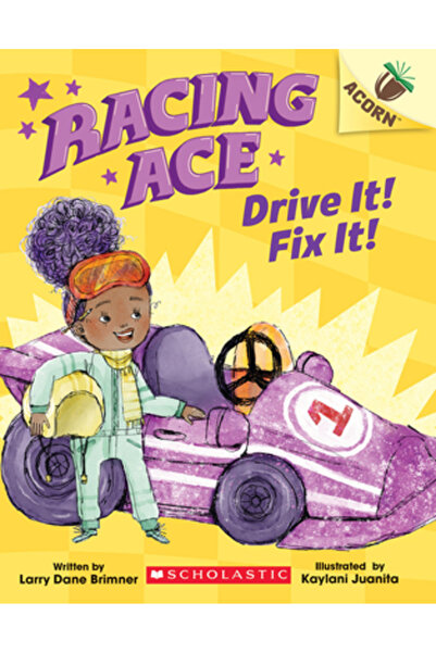 Scholastic Drive It! Fix It!: An Acorn Book (Racing Ace #1), 1