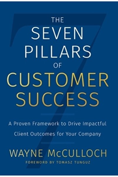 Lioncrest Pub Cei șapte piloni ai succesului clienților: un cadru dovedit pen...