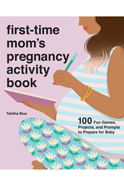 Rockridge Pr Caiet de activități pentru mamele aflate la prima sarcină: 100 de jocuri distractive, proiecte și sugestii pentru a se pregăti pentru naștere