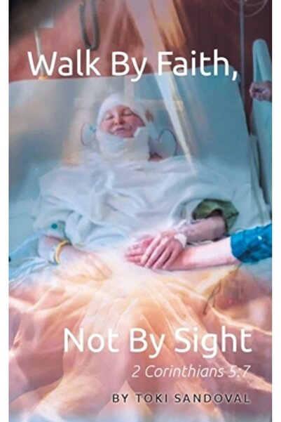 Christian Faith Pub Inc Umblați prin credință, nu prin vedere: 2 Corinteni 5:7