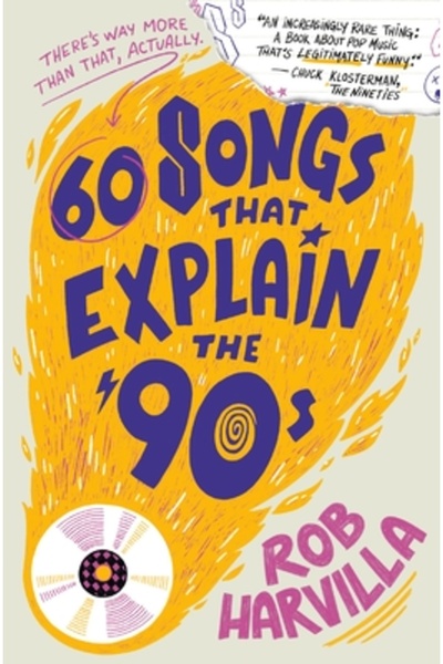 Twelve 60 Songs That Explain the '90s