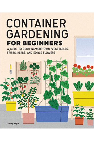 Rockridge Pr Grădinărit în containere pentru începători: Un ghid pentru culti...