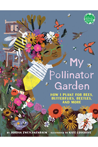 Holiday House Inc Grădina mea de polenizatori: Cum plantez pentru albine, flu...