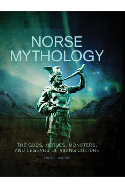 Firefly Books Ltd Mitologia nordică: Zeii, eroii, monștrii și legendele cultu...