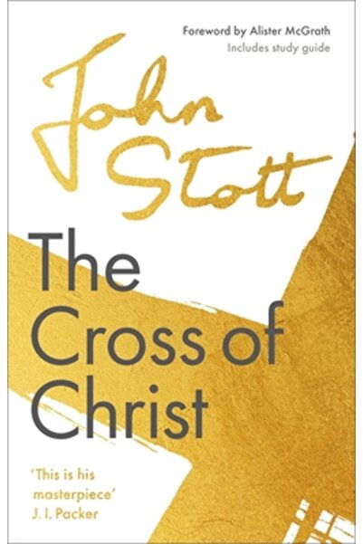 Inter Varsity Pr The Cross of Christ: With Study Guide